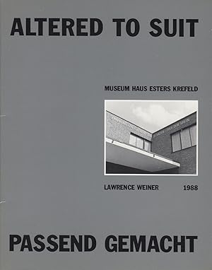 Altered to Suit. Passend Gemacht. Lawrence Weiner 1988.