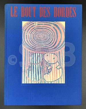 Le Bout des Bordes. Numéro spécial de la revue Obliques. Le Bout des Bordes : le lieu des boules ...