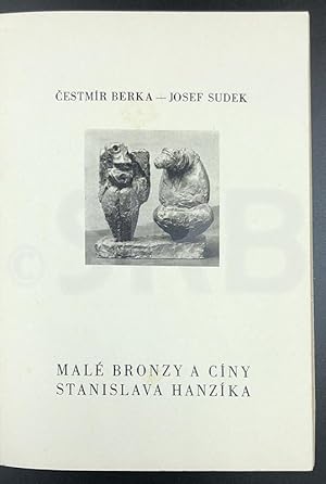 Malé bronzy a ciny Stanislava Hanzika. [Petits bronzes et travaux de Stanislav Hanzik].