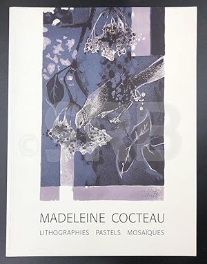 Madeleine Cocteau. Catalogue de l'oeuvre lithographié, 1968-2000, pastels, mosaïques.