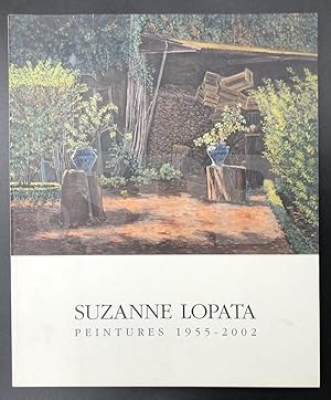 Suzanne Lopata. Peintures, 1955-2002. [catalogue raisonné]