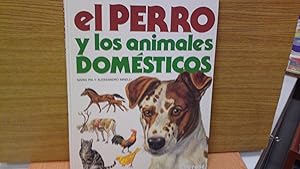 El perro y los animales domésticos.