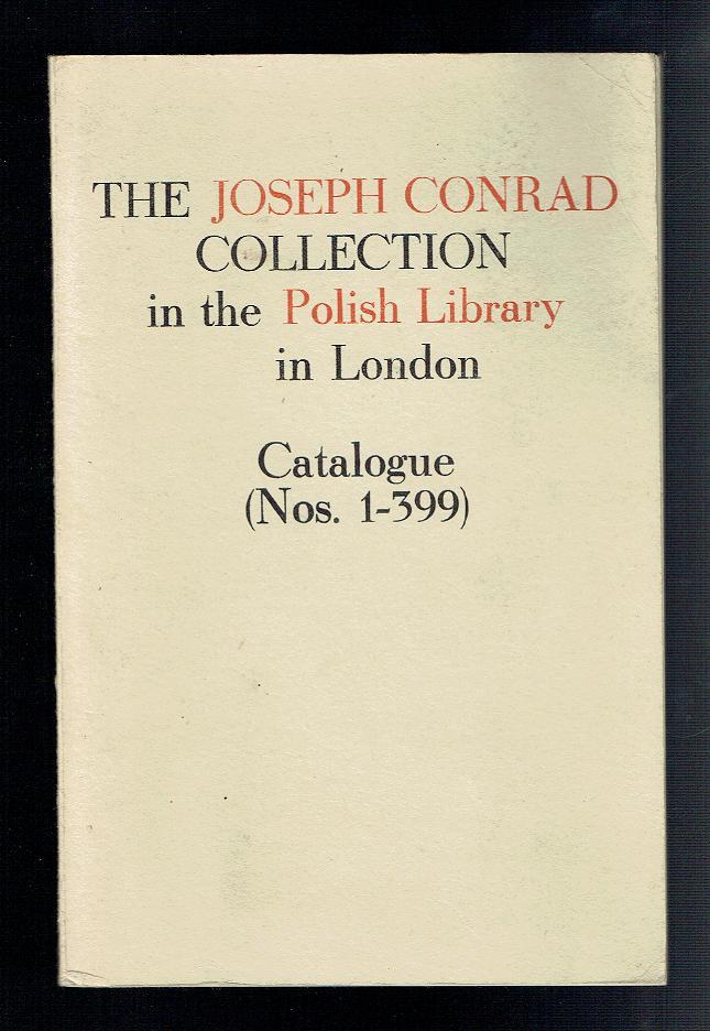 The Joseph Conrad Collection in the Polish Library in London Catalogue (Nos 1-399) - Nowak, Jadwiga