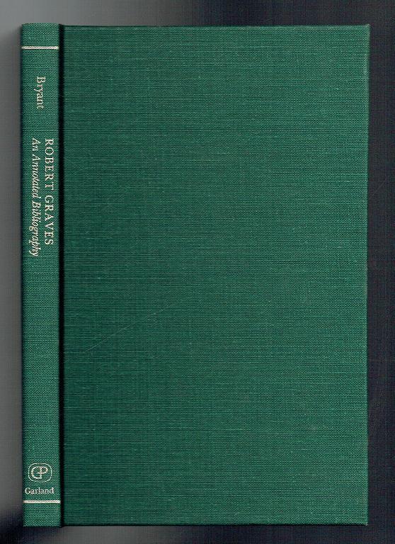 Robert Graves. An Annotated Bibliography - Bryant, Hallman Bell