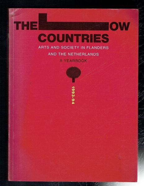The Low Countries. Arts and Society in Flanders and The Netherlands, A Yearbook, 1993-94 - anon,