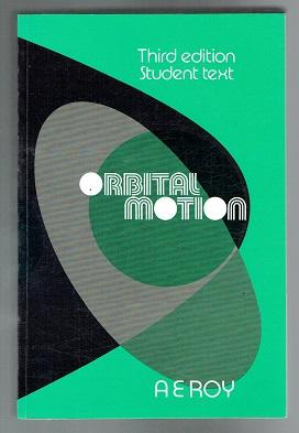 Orbital Motion, 3rd Edition - Roy, A. E.