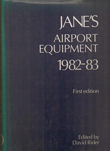 Jane's Airport Equipment 1982-83 - Rider, David