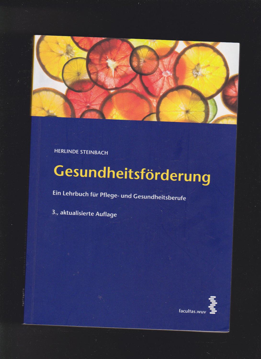Herlinde Steinbach, Gesundheitsförderung - Ein Lehrbuch für Pflege . (2011) - Steinbach, Herlinde