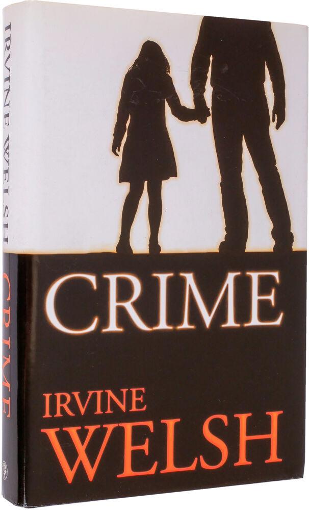 Crime. by WELSH, Irvine. Henry Sotheran Ltd