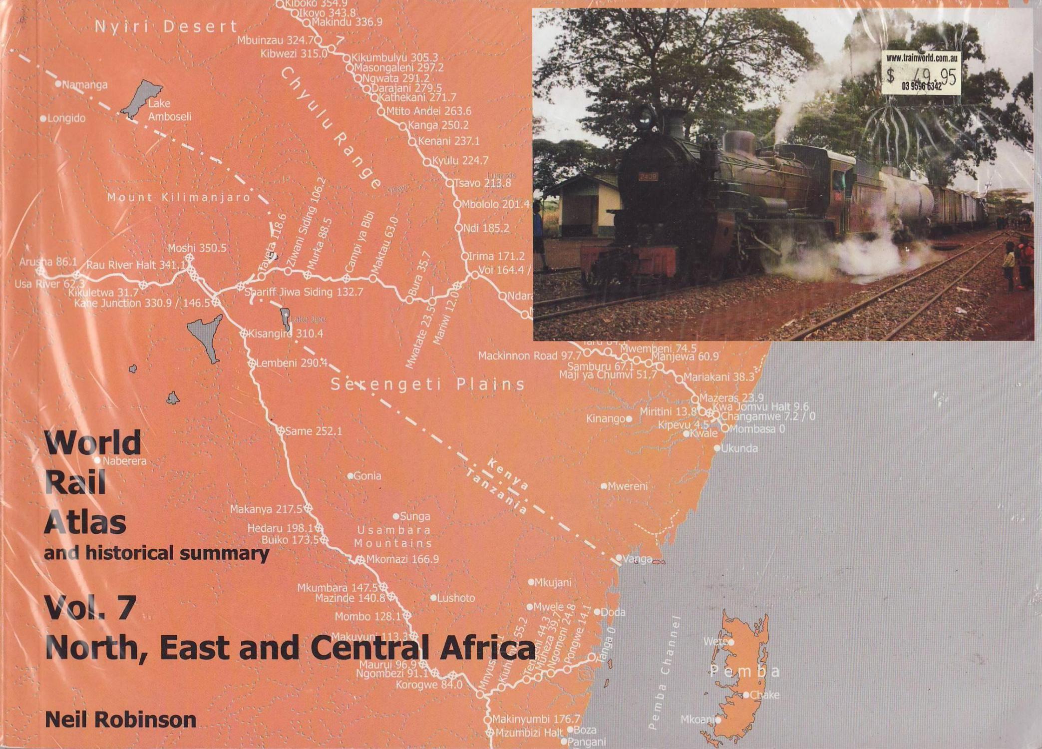 World Rail Atlas and Historical Summary Volume 7 : North, East and Central Africa