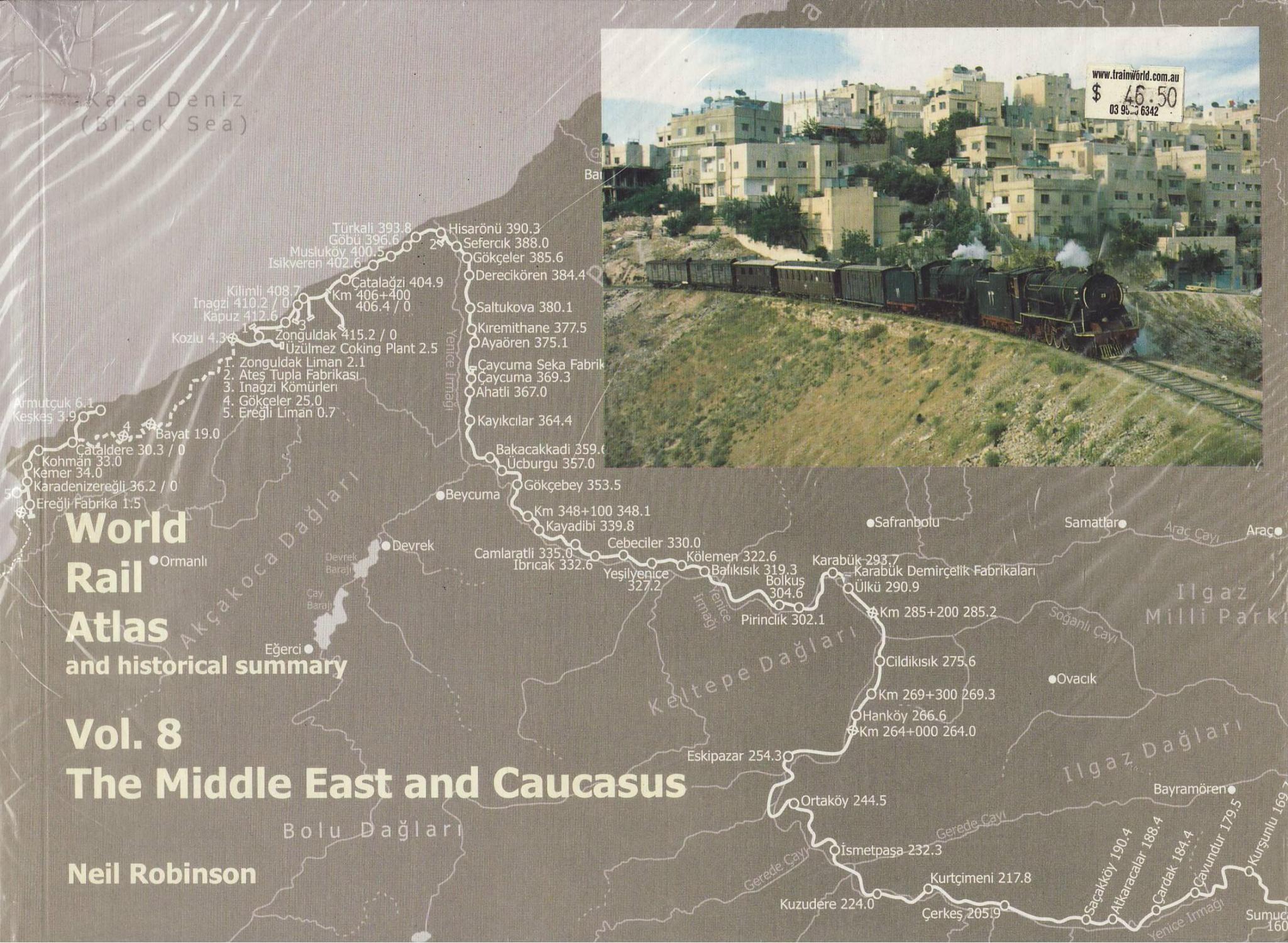 World Rail Atlas and Historical Summary Volume 8 : The Middle East and Caucasaus