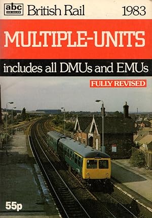 British Rail 1983: Multiple-Units Includes All DMUs and EMUs