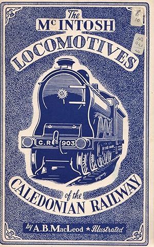 The McIntosh Locomotives of the Caledonian Railway