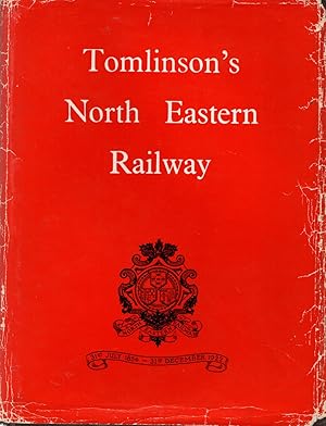 Tomlinson's North Eastern Railway: It's Rise and Development