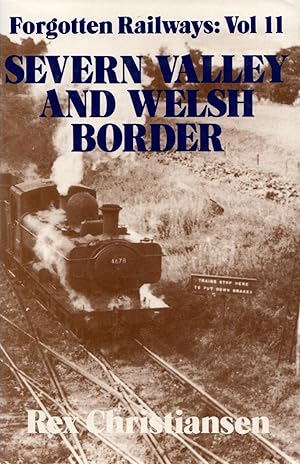 Forgotten Railways Volume 11: Severn Valley and Welsh Border