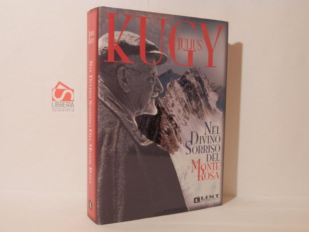 Nel divino sorriso del Monte Rosa - Kugy, Julius