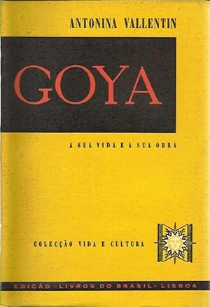 Goya A Sua Vida e a Sua Obra