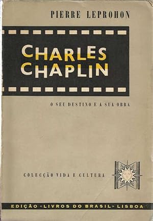 Charles Chaplin o seu destino e a Sua Obra