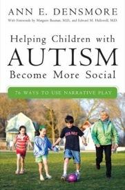 Helping Children with Autism Become More Social: 76 Ways to Use Narrative Play