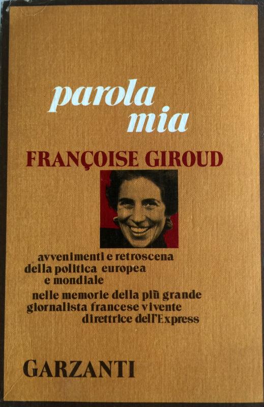 PAROLA MIA: CONVERSAZIONI CON CLAUDE GLAYMAN - FRANÇOIS GIROUD