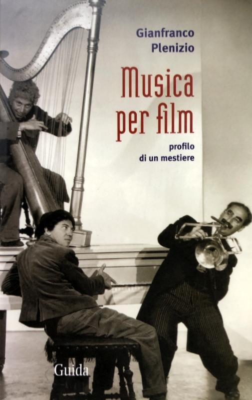 MUSICA PER FILM. PROFILO DI UN MESTIERE - GIANFRANCO PLENIZIO