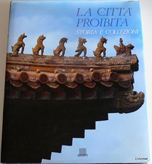 LA CITTÀ PROIBITA STORIA E COLLEZIONI