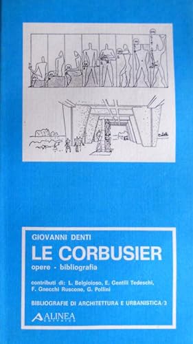 LE CORBUSIER. OPERE, BIBLIOGRAFIA