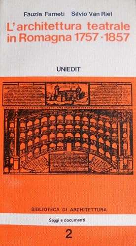 L'ARCHITETTURA TEATRALE IN ROMAGNA 1757-1857