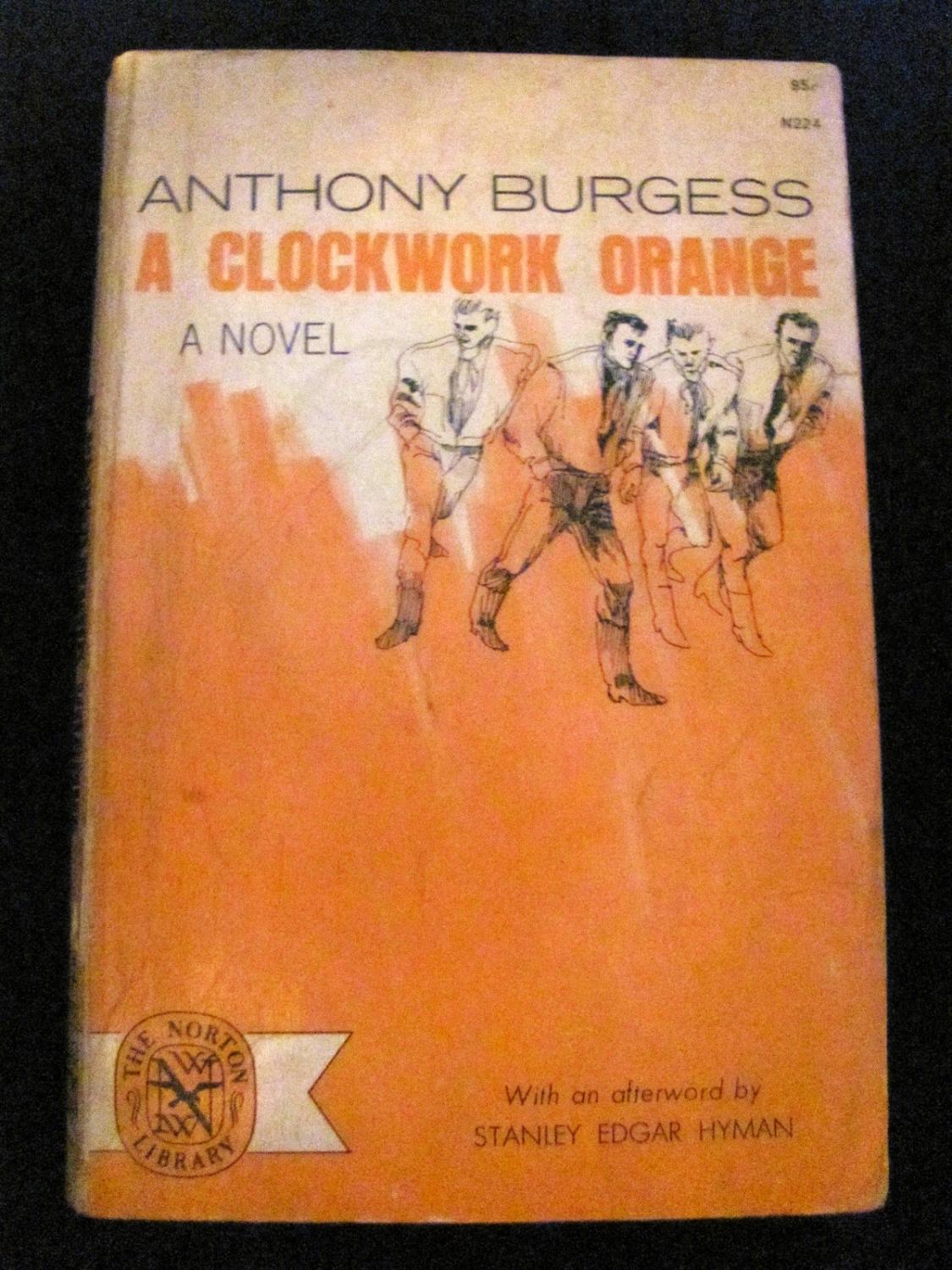 a clockwork orange by anthony burgess a clockwork orange by anthony burgess