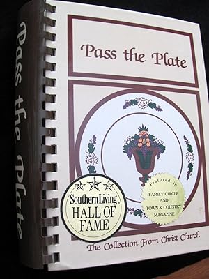 Pass the Plate Cookbook (The Collection from Christ Church, New Bern, North Carolina)