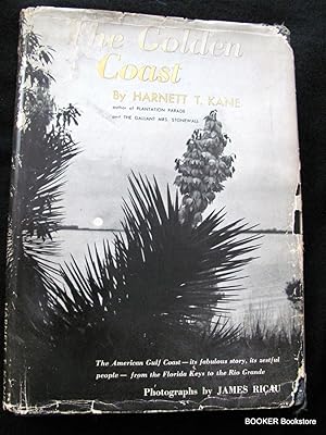 The Golden Coast (The American Gulf Coast- its fabulous story, its zestful people- from the Flroi...