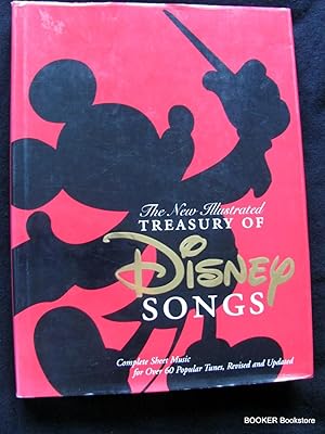 The New Illustrated Treasury of Disney Songs: Complete Sheet Music for Over 60 Popular Tunes