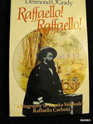 Raffaello! Raffaello!: A Biography of Raffaello Carboni