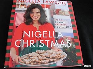 Nigella Christmas: Food Family Friends Festivities