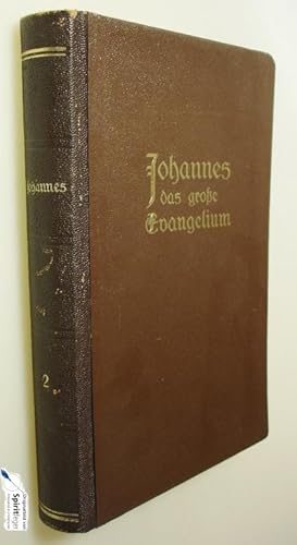 Johannes das grosse Evangelium Band 2 - Das grose Evangelium Johannis
