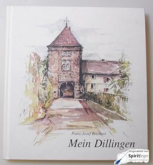 Mein Dillingen - Notizen und Erinnerungen von A bis Z