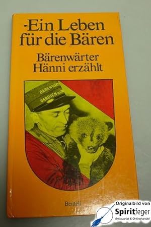 Ein Leben für die Bären - Bärenwärter Hänni erzählt