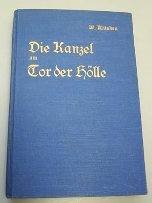 Die Kanzel am Tor der Hölle