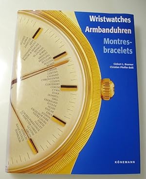 Wristwatches Armbanduhren Montres- Bracelets (English, German and French Edition)