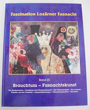 Faszination Lozärner Fasnacht - Band III