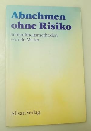 Abnehmen ohne Risiko