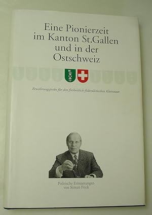 Eine Pionierzeit im Kanton St. Gallen und in der Ostschweiz