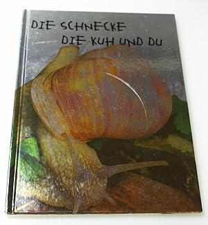 Die Schnecke, die Kuh und du