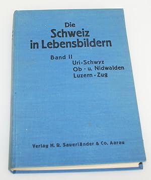 Die Schweiz in Lebensbildern - Band II