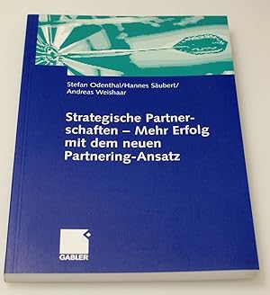 Strategische Partnerschaften - Mehr ERfolg mit dem neuen Partnering-Ansatz