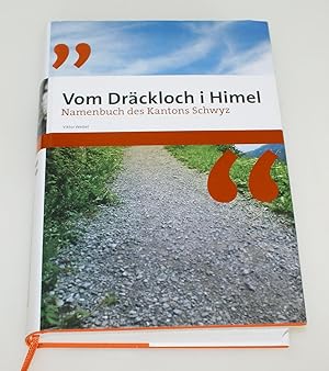 Vom Räckloch i Himmel - Namenbuch des Kantons Schwyz