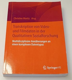 Transkription von Video- und Filmdaten in der Qualitativen Sozialforschung