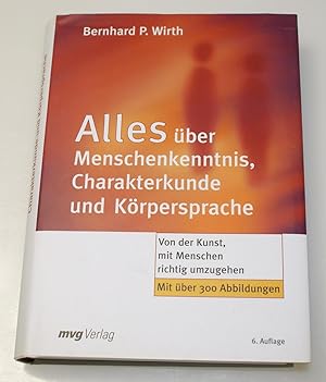 Alles über Menschenkenntnis, Charakterkunde und Körpersprache