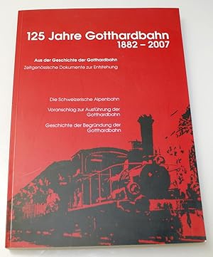 125 Jahre Gotthardbahn 1882-2007