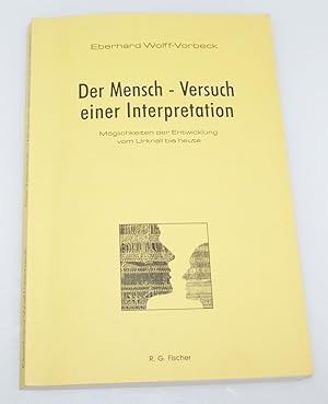 Der Mensch - Versuch einer Interpretation